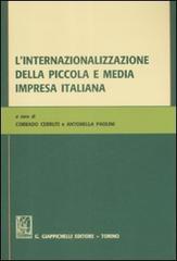 L' internazionalizzazione della piccola e media impresa italiana. Atti del Convegno di Aidea giovani (Macerata, gennaio 2008) edito da Giappichelli