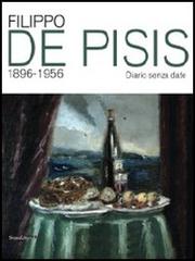 Filippo De Pisis 1896-1956. Catalogo della mostra (Riccione, 28 giugno-2 settembre 2012) edito da Silvana