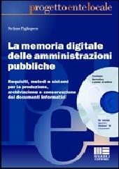 La memoria digitale delle amministrazioni pubbliche di Stefano Pigliapoco edito da Maggioli Editore