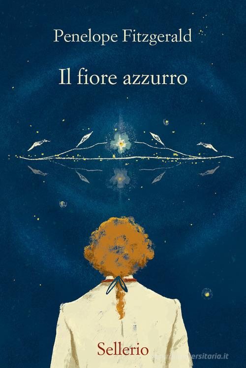 Il fiore azzurro di Penelope Fitzgerald edito da Sellerio Editore Palermo