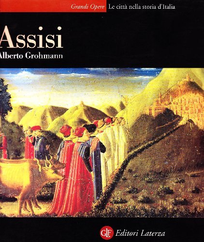 Assisi di Alberto Grohmann edito da Laterza