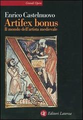 Artifex bonus. Il mondo dell'artista medievale di Enrico Castelnuovo edito da Laterza