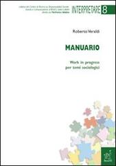 Manuario. Work in progress per temi sociologici di Roberto Veraldi edito da Aracne