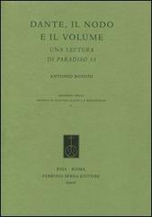 Dante, il nodo e il volume. Una lettura di Paradiso 33 di Antonio Rossini edito da Fabrizio Serra Editore