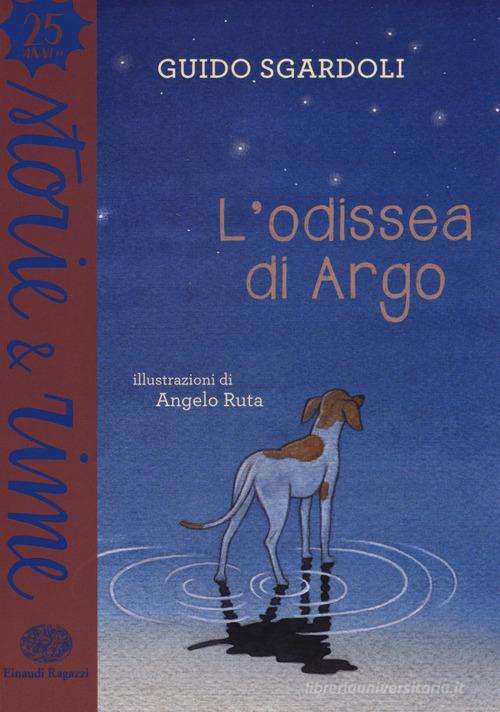 L'odissea di Argo. Ediz. a colori di Guido Sgardoli edito da Einaudi Ragazzi