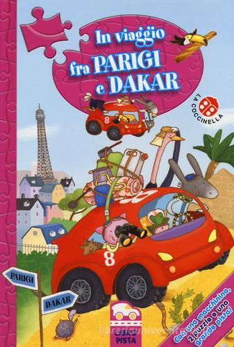 In viaggio fra Parigi e Dakar. Ediz. a colori. Con gadget di Gabriele Clima, Donata Montanari edito da La Coccinella