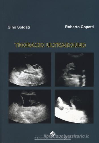 Thoracic ultrasound di Gino Soldati, Roberto Copetti edito da Edizioni Medico-Scientifiche
