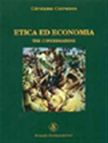 Etica ed economia. Tre conversazioni di Girolamo Cotroneo edito da Armando Siciliano Editore