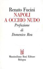 Napoli a occhio nudo di Renato Fucini edito da Firenzelibri