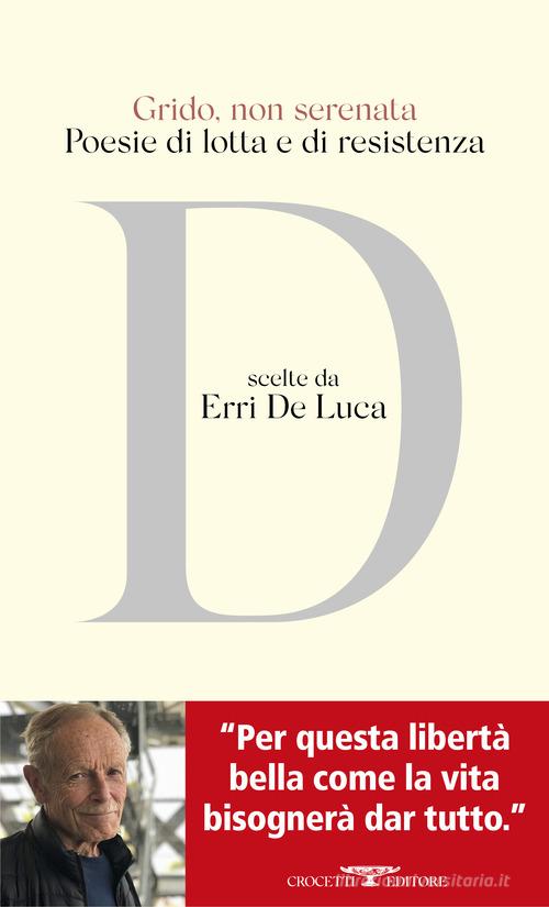 Grido, non serenata. Poesie di lotta e di resistenza edito da Crocetti