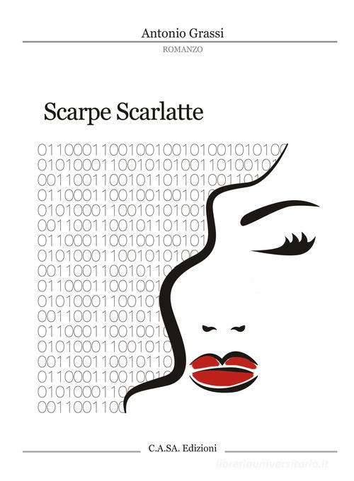 Scarpe scarlatte di Antonio Grassi edito da C.A.SA.