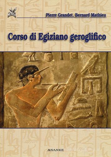 Corso di egiziano geroglifico di Pierre Grandet, Bernard Mathieu edito da Kemet