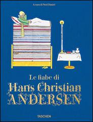 Le fiabe di Hans Christian Andersen di H. Christian Andersen edito da Taschen