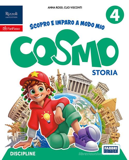 Cosmo. Scopro e imparo a modo mio. Tomo Scientifico. Con Matematica, Scienze e Tecnologia. Per la 4ª classe della Scuola elementare. Con e-book. Con espansione onlin vol. 1 di Rossi A, Annamaria Benzi, Andrea Bertella edito da Fabbri