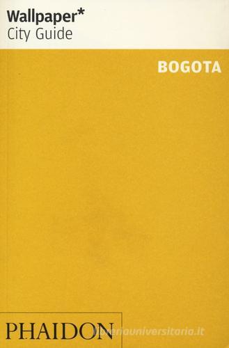 Bogota. Ediz. inglese edito da Phaidon