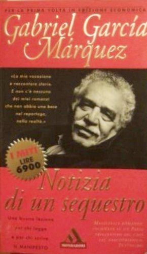 Notizia di un sequestro di Gabriel García Márquez edito da Mondadori