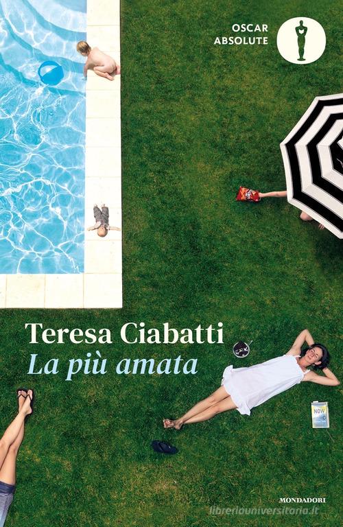 La più amata di Teresa Ciabatti edito da Mondadori