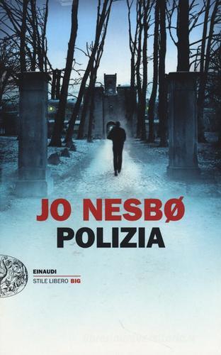 Polizia di Jo Nesbø edito da Einaudi