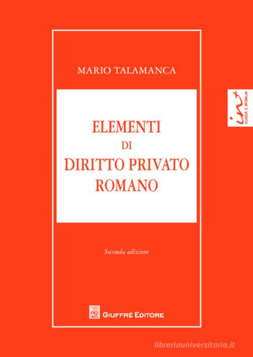 Elementi di diritto privato romano di Mario Talamanca, Luigi Capogrossi Colognesi, Giovanni Finazzi edito da Giuffrè