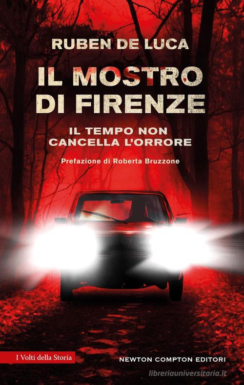 Il mostro di Firenze di Ruben De Luca edito da Newton Compton Editori