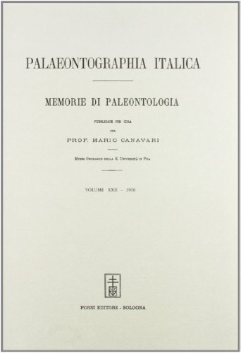 Palaeontographia italica. Raccolta di monografie paleontologiche vol.22 edito da Forni