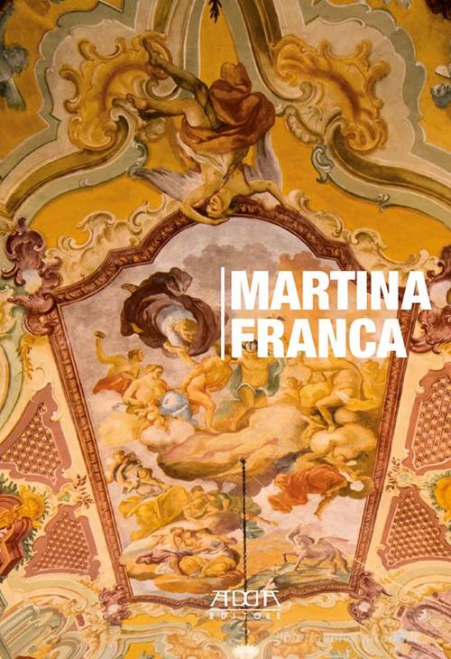 Martina Franca di Vito Bianchi, Anna Marangi edito da Adda
