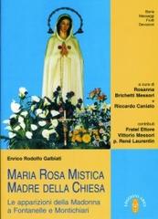 Maria Rosa Mistica, Madre della Chiesa di Enrico Galbiati edito da Ares
