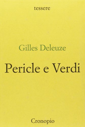 Pericle e Verdi di Gilles Deleuze edito da Cronopio