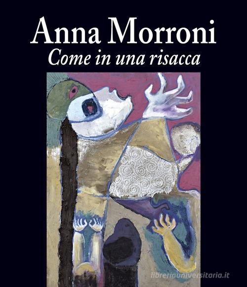 Come in una risacca. Ediz. illustrata di Anna Morroni edito da Autopubblicato