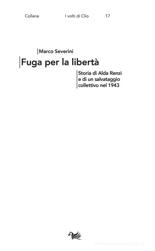 Fuga per la libertà. Storia di Alda Renzi e di un salvataggio collettivo nel 1943 di Marco Severini edito da Aras Edizioni