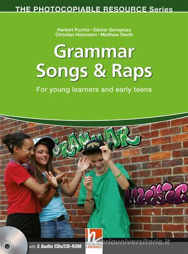 Grammar songs & raps. For young learners and early teens. The photocopiable resource series. Con CD Audio. Con CD-ROM edito da Helbling