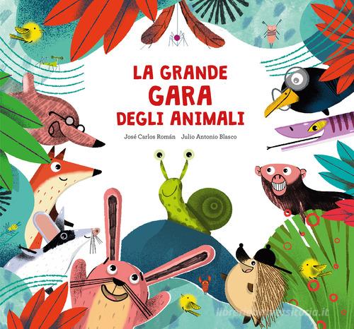 La grande gara degli animali di José Carlos Román edito da Nube Ocho