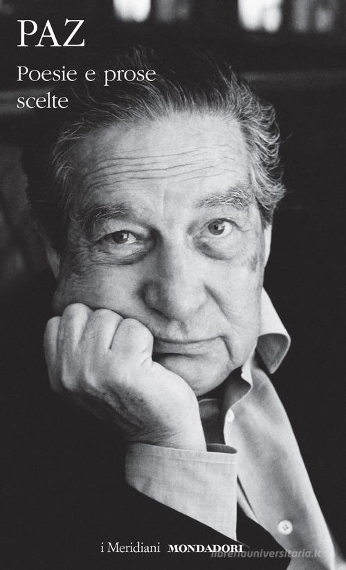 Poesie e prose scelte di Octavio Paz edito da Mondadori