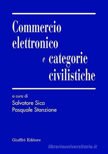 Commercio elettronico e categorie civilistiche edito da Giuffrè
