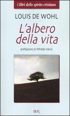 L' albero della vita di Louis De Wohl edito da BUR Biblioteca Univ. Rizzoli