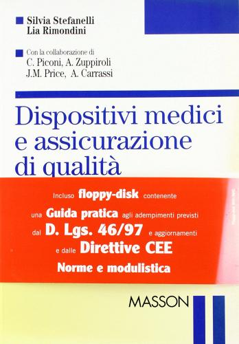 Dispositivi medici e assicurazione di qualità di Silvia Stefanelli, Lia Rimondini edito da Elsevier