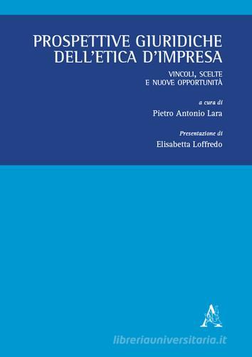 Prospettive giuridiche dell'etica d'impresa. Vincoli, scelte e nuove  opportunità - 9788825504231 in Diritto commerciale