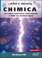 Chimica. La natura molecolare della materia e delle sue trasformazioni di Martin S. Silberberg edito da McGraw-Hill Education