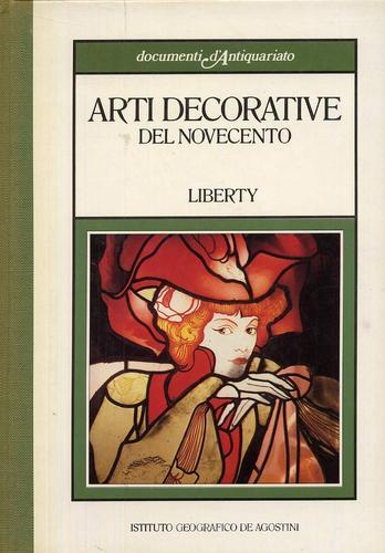 Arti decorative del Novecento. Liberty edito da De Agostini
