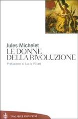 Le donne della Rivoluzione di Jules Michelet edito da Bompiani