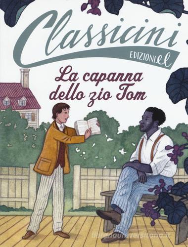 La capanna dello zio Tom da Harriet Beecher Stowe. Classicini. Ediz. a colori di Tommaso Percivale edito da EL