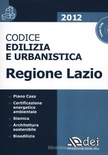 Codice edilizia e urbanistica regione Lazio. Con CD-ROM edito da DEI