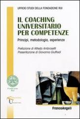Il «coaching» universitario per competenze. Principi, metodologia, esperienze edito da Franco Angeli