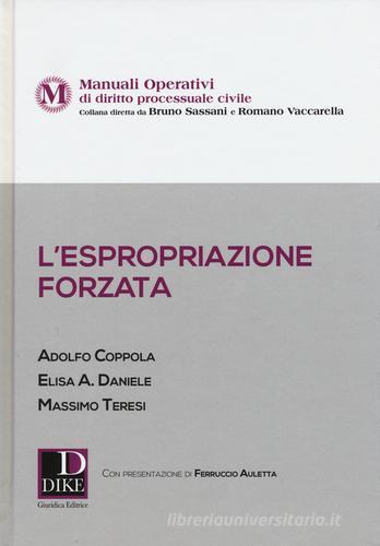 L' espropriazione forzata di Adolfo Coppola, Elisa A Daniele, Massimo Teresi edito da Dike Giuridica