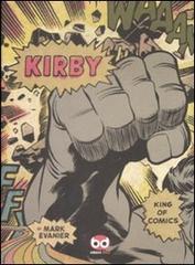 Kirby. King of comics. Ediz. italiana di Mark Evanier edito da Edizioni BD