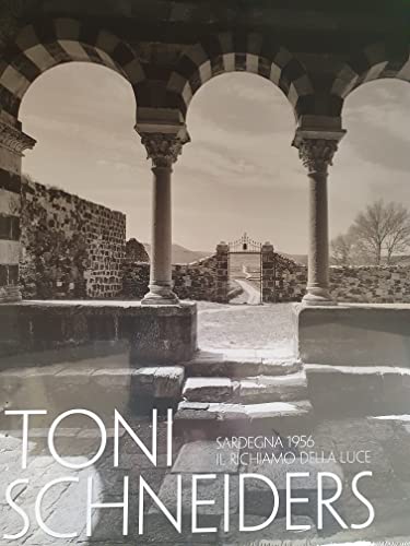 Toni Schneiders. Sardegna 1956. Il richiamo della luce di Hans-Michael Koetzle edito da Ilisso
