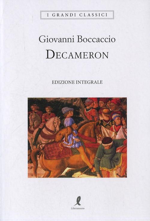 Decameron. Ediz. integrale di Giovanni Boccaccio edito da Liberamente