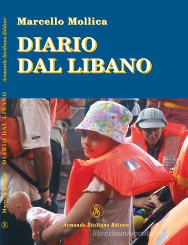 Diario dal Libano di Marcello Mollica edito da Armando Siciliano Editore
