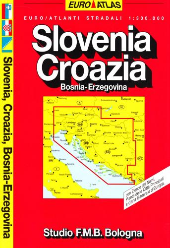 Slovenia, Croazia, Bosnia-Erzegovina. Euro-atlante stradale 1:300.000 edito da Studio FMB Bologna
