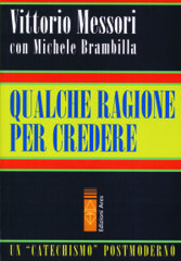 Qualche ragione per credere di Vittorio Messori, Michele Brambilla edito da Ares